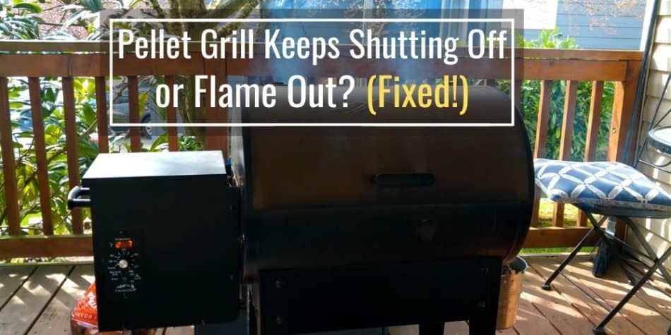 Pellet Grill Keeps Shutting Off or Flame Out? (Fixed!)
