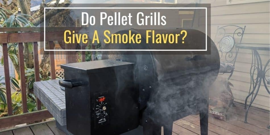 Do Pellet Grills Give A Smoke Flavor