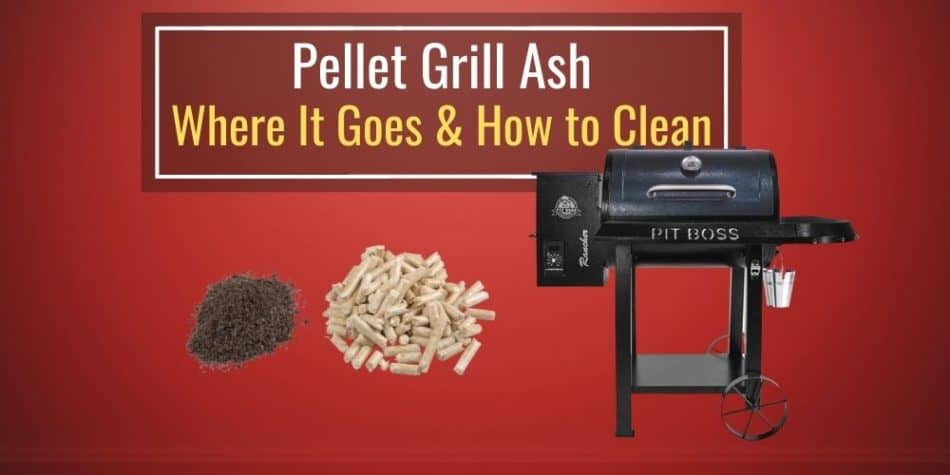 Pellet Grill Ash: Where It Goes and How Often to Clean