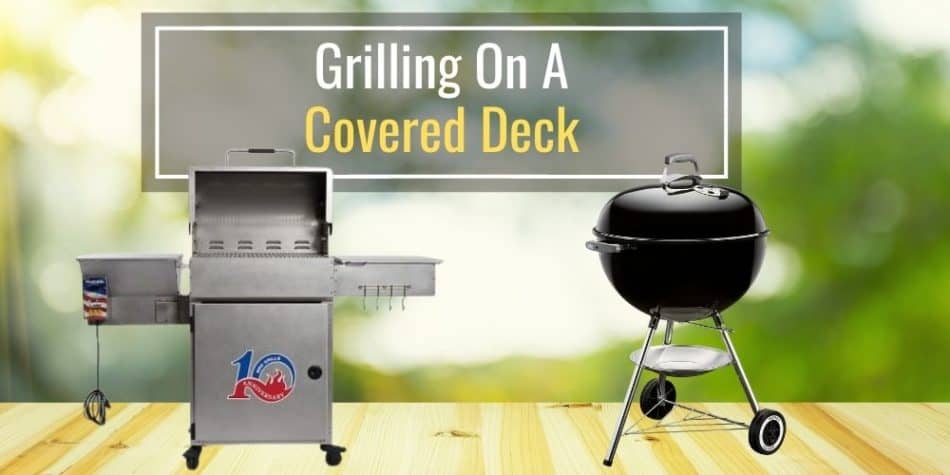 Grilling On A Covered Deck