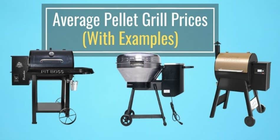 Average Pellet Grill Prices (with examples)