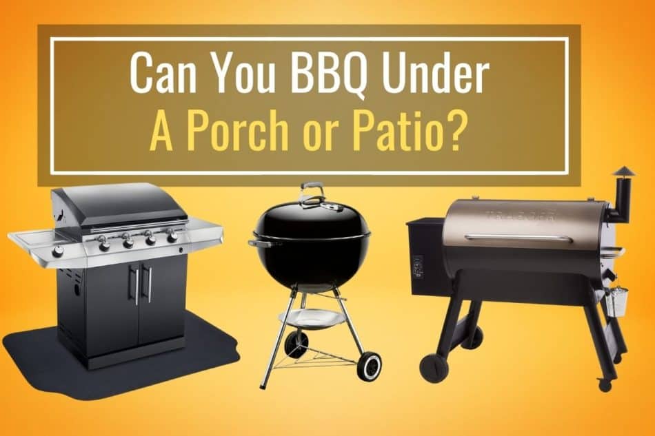 Can You BBQ Under a Porch or Patio