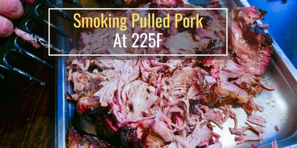 Smoking Pulled Pork at 225F