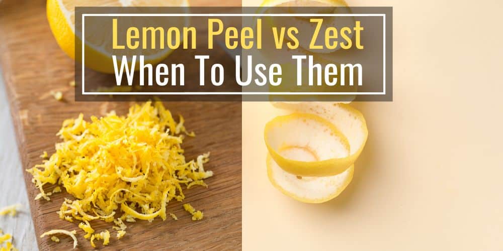 Lemon Peel vs Lemon Zest