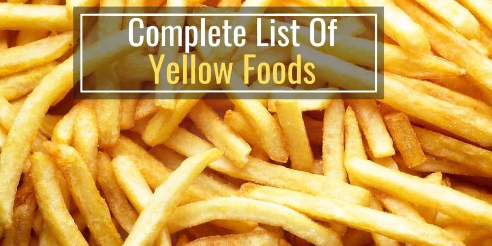 List of Yellow Foods