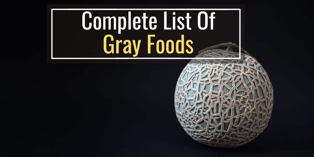List of Gray Foods
